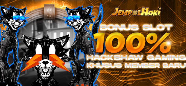 Bonus 100% KHUSUS SLOT HACKSHAW GAMING